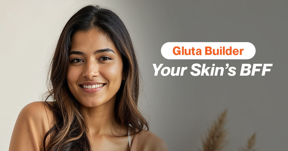 Why Gluta Builder is Your Skin's New Best Friend: The Power of Glutath –  Setu Nutrition