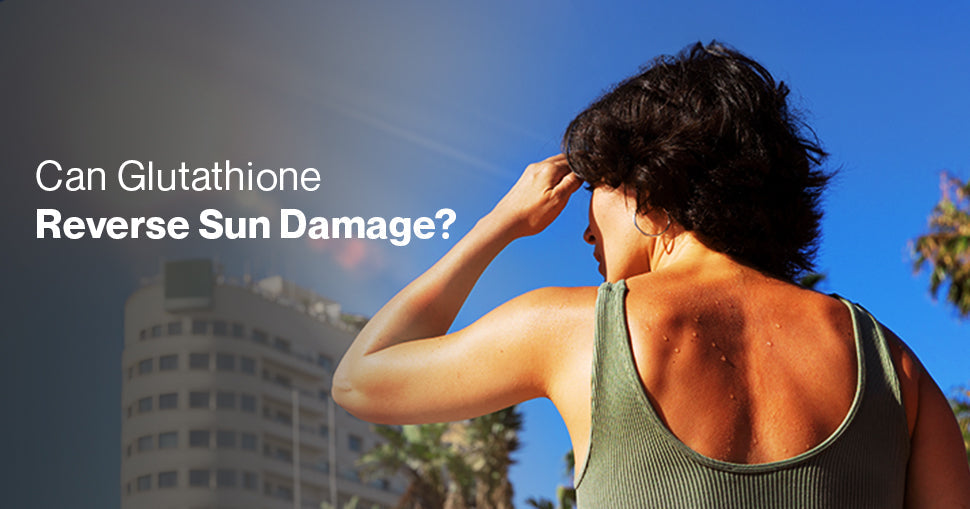 Can Glutathione Reverse Sun Damage? Setu Nutrition Can Glutathione Reverse Sun Damage? Setu Nutrition