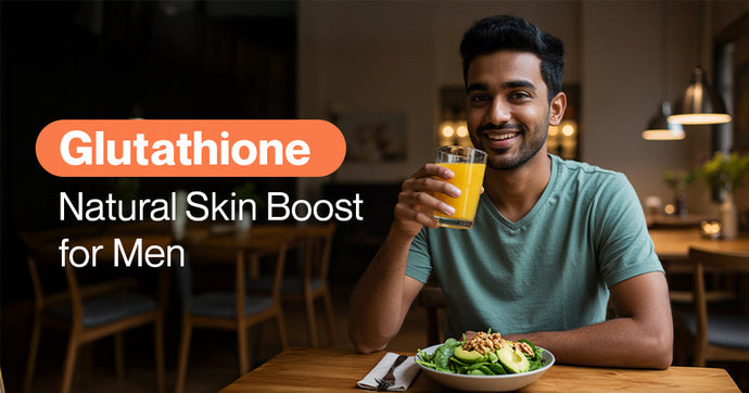 Boost Your Skin Health Naturally: Why Men Should Care About Glutathione